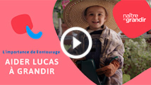 Aider Lucas à grandir